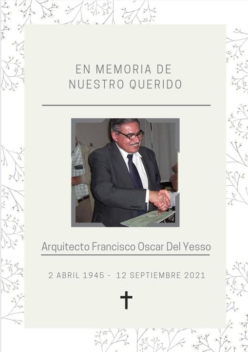 Arq. Francisco Oscar Del Yesso - En Memoria 1945 a 2021